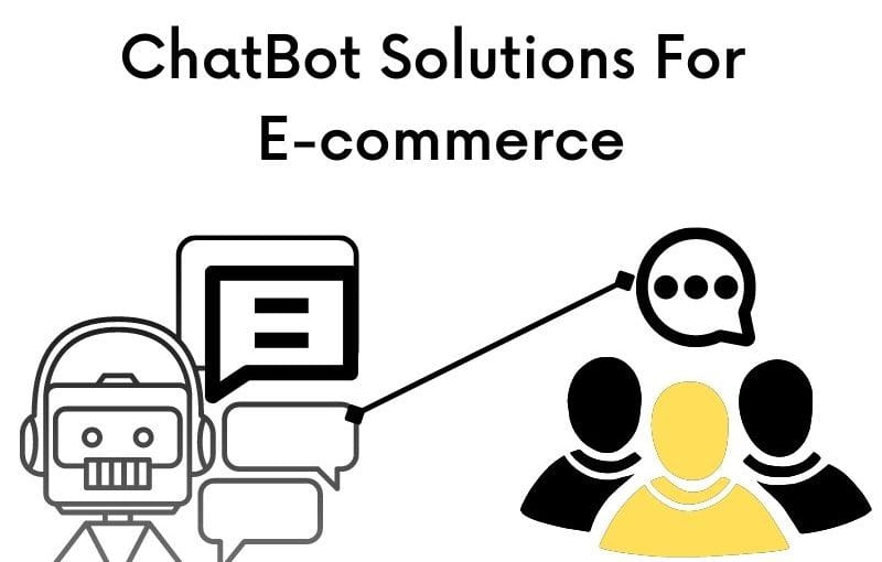 Chatbot Solutions For E-commerce